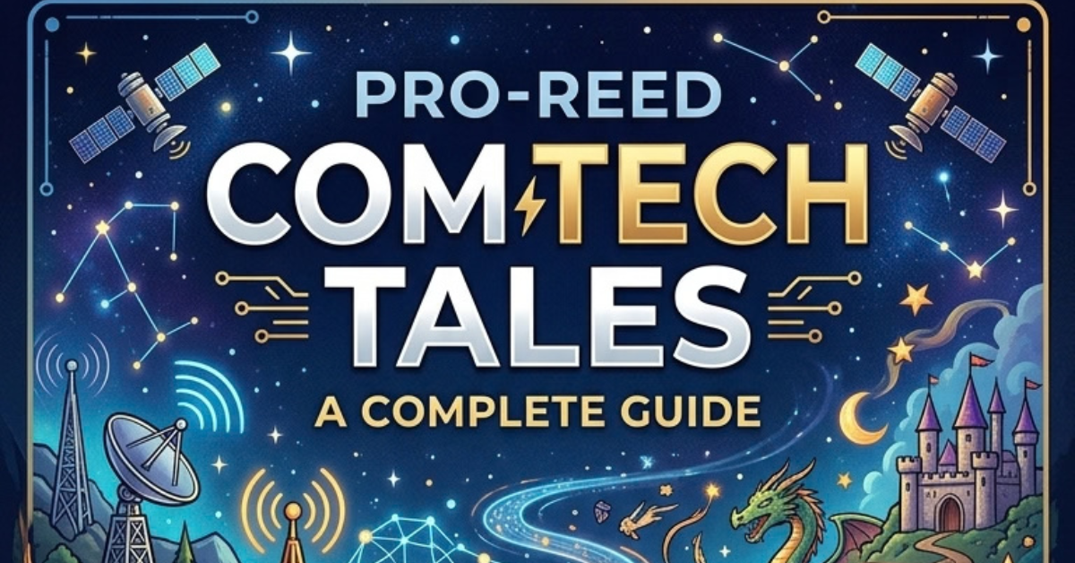 Pro-Reed Com Tech Tales: A Complete Guide